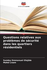 Questions relatives aux probl?mes de s?curit? dans les quartiers r?sidentiels