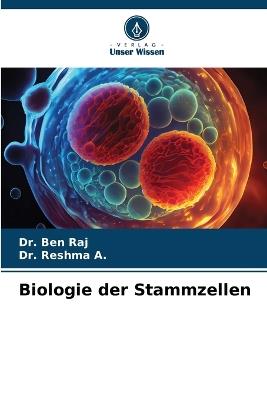 Biologie der Stammzellen - Ben Raj,Reshma A - cover