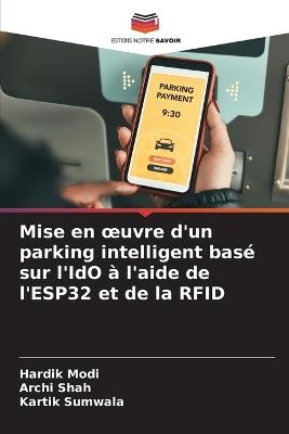 Mise en oeuvre d'un parking intelligent bas? sur l'IdO ? l'aide de l'ESP32 et de la RFID - Hardik Modi,Archi Shah,Kartik Sumwala - cover