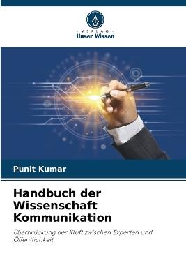 Handbuch der Wissenschaft Kommunikation - Punit Kumar - cover