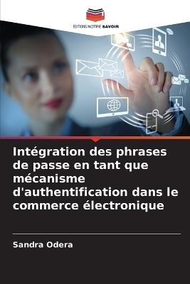 Intégration des phrases de passe en tant que mécanisme d'authentification dans le commerce électronique - Sandra Odera - cover