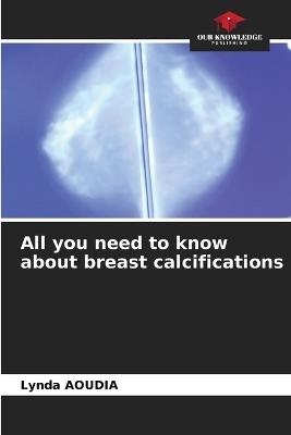 All you need to know about breast calcifications - Lynda Aoudia - cover