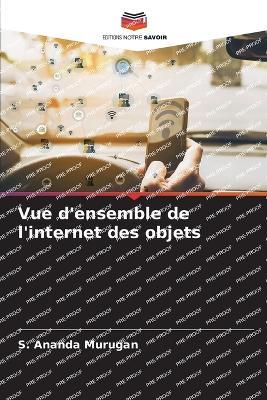 Vue d'ensemble de l'internet des objets - S Ananda Murugan - cover