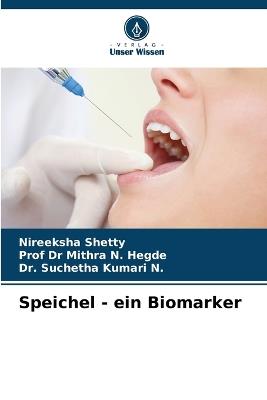 Speichel - ein Biomarker - Nireeksha Shetty,Hegde,Suchetha Kumari N - cover