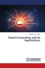 Cloud Computing and Its Applications