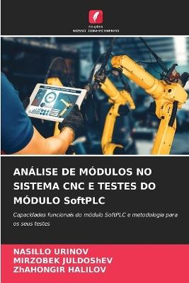 ANÁLISE DE MÓDULOS NO SISTEMA CNC E TESTES DO MÓDULO SoftPLC - Nasillo Urinov,Mirzobek Juldoshev,Zhahongir Halilov - cover