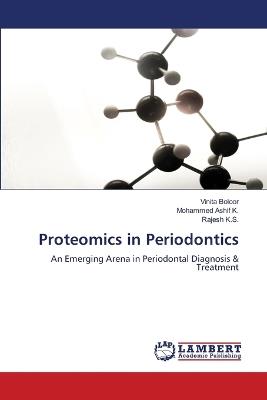 Proteomics in Periodontics - Vinita Boloor,Mohammed Ashif K,Rajesh K S - cover