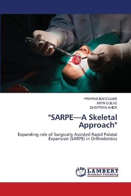 "SARPE-A Skeletal Approach" - Prerna Badgujar,Nitin Gulve,Shivpriya Aher - cover