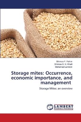 Storage mites: Occurrence, economic importance, and management - Shimaa F Fahim,Shimaa S H Khalil,Mohamed Lamlom - cover
