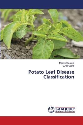 Potato Leaf Disease Classification - Meenu Vijarania,Swati Gupta - cover