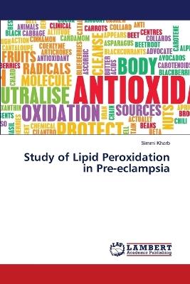 Study of Lipid Peroxidation in Pre-eclampsia - Simmi Kharb - cover