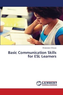 Basic Communication Skills for ESL Learners - Oluwaseun Amusa - cover