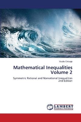 Mathematical Inequalities Volume 2 - Vasile Cirtoaje - cover