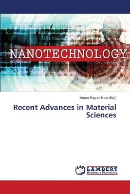 Recent Advances in Material Sciences - Meera Rajesh Kale (Ed ) - cover