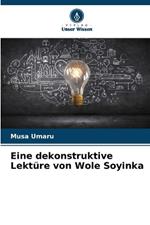 Eine dekonstruktive Lekt?re von Wole Soyinka