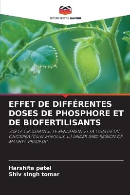 Effet de Diff?rentes Doses de Phosphore Et de Biofertilisants - Harshita Patel,Shiv Singh Tomar - cover