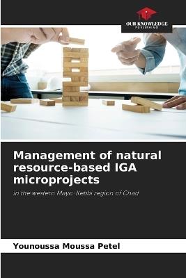 Management of natural resource-based IGA microprojects - Younoussa Moussa Petel - cover