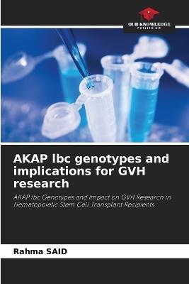 AKAP lbc genotypes and implications for GVH research - Rahma Said - cover