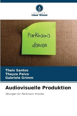 Audiovisuelle Produktion - Thais Santos,Thayza Paiva,Gabriele Grimm - cover