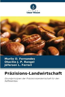Pr?zisions-Landwirtschaft - Murilo O Fernandes,Otacilio J P Rangel,J?ferson L Ferrari - cover