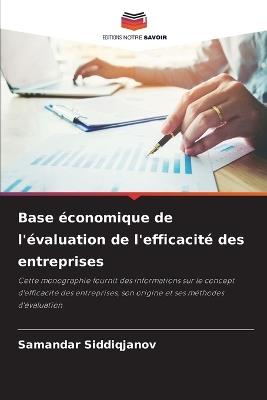 Base ?conomique de l'?valuation de l'efficacit? des entreprises - Samandar Siddiqjanov - cover