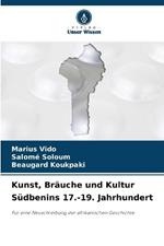 Kunst, Br?uche und Kultur S?dbenins 17.-19. Jahrhundert