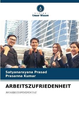 Arbeitszufriedenheit - Satyanarayana Prasad,Prasanna Kumar - cover