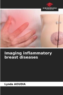 Imaging inflammatory breast diseases - Lynda Aoudia - cover