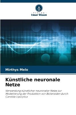 K?nstliche neuronale Netze - Mirthys Melo - cover