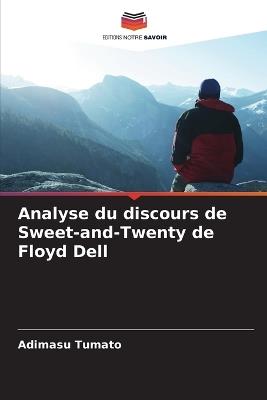 Analyse du discours de Sweet-and-Twenty de Floyd Dell - Adimasu Tumato - cover