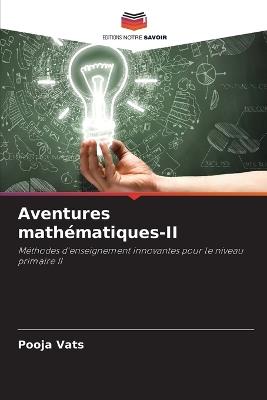 Aventures math?matiques-II - Pooja Vats - cover