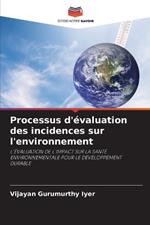 Processus d'?valuation des incidences sur l'environnement