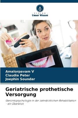 Geriatrische prothetische Versorgung - Amalorpavam V,Claudia Peter,Joephin Soundar - cover