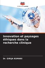 Innovation et paysages ?thiques dans la recherche clinique