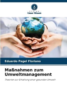 Ma?nahmen zum Umweltmanagement - Eduardo Pagel Floriano - cover