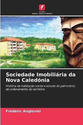 Sociedade Imobiliária da Nova Caledónia - Frédéric Angleviel - cover