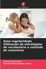 Auto-regularidade Utiliza??o de estrat?gias de vocabul?rio e vontade de comunicar