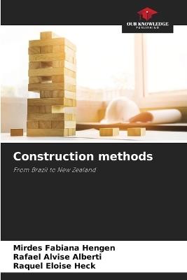Construction methods - Mirdes Fabiana Hengen,Rafael Alvise Alberti,Raquel Eloise Heck - cover