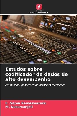 Estudos sobre codificador de dados de alto desempenho - E Sarva Rameswarudu,M Kusumanjali - cover