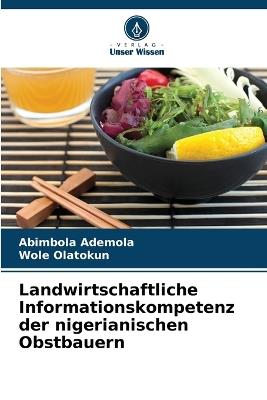 Landwirtschaftliche Informationskompetenz der nigerianischen Obstbauern - Abimbola Ademola,Wole Olatokun - cover
