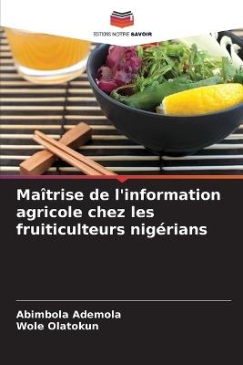 Ma?trise de l'information agricole chez les fruiticulteurs nig?rians - Abimbola Ademola,Wole Olatokun - cover