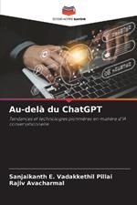 Au-del? du ChatGPT