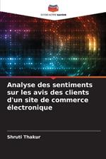 Analyse des sentiments sur les avis des clients d'un site de commerce ?lectronique