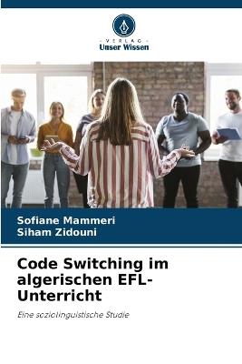 Code Switching im algerischen EFL-Unterricht - Sofiane Mammeri,Siham Zidouni - cover