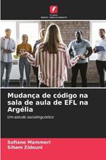 Mudan?a de c?digo na sala de aula de EFL na Arg?lia