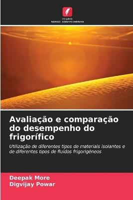 Avalia??o e compara??o do desempenho do frigor?fico - Deepak More,Digvijay Powar - cover