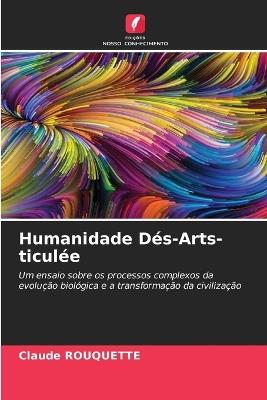 Humanidade D?s-Arts-ticul?e - Claude Rouquette - cover