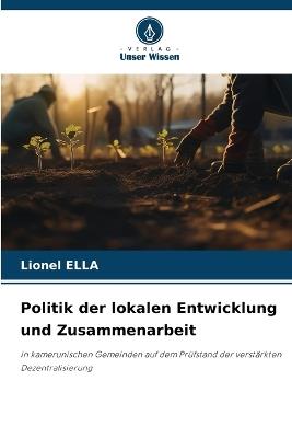 Politik der lokalen Entwicklung und Zusammenarbeit - Lionel Ella - cover