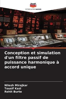 Conception et simulation d'un filtre passif de puissance harmonique ? accord unique - Nilesh Mirajkar,Tousif Kazi,Rohit Burte - cover