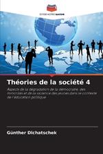 Th?ories de la soci?t? 4